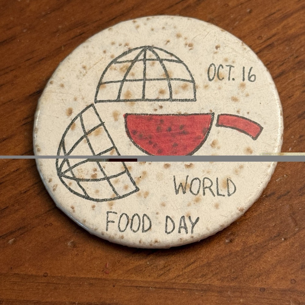 October 16 World Food Day Vintage Pinback Button Pin Round Circle